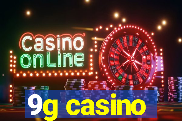 9g casino